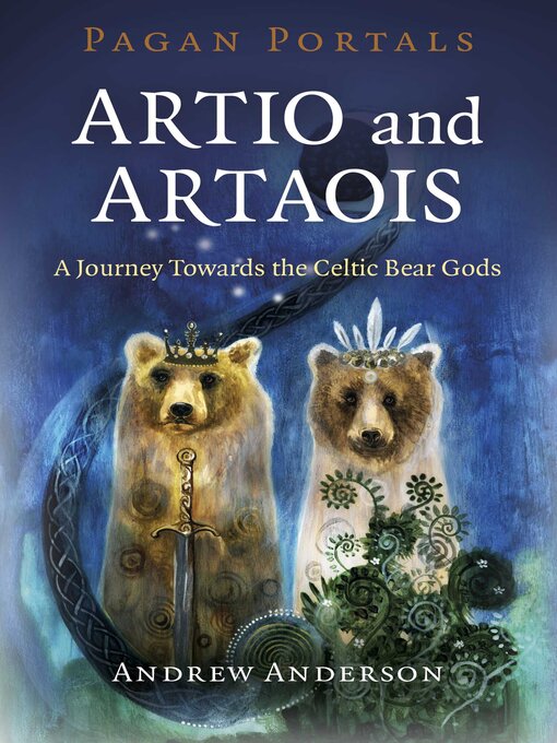 Title details for Pagan Portals--Artio and Artaois by Andrew Anderson - Available